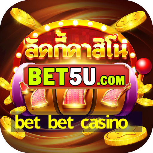 bet bet casino